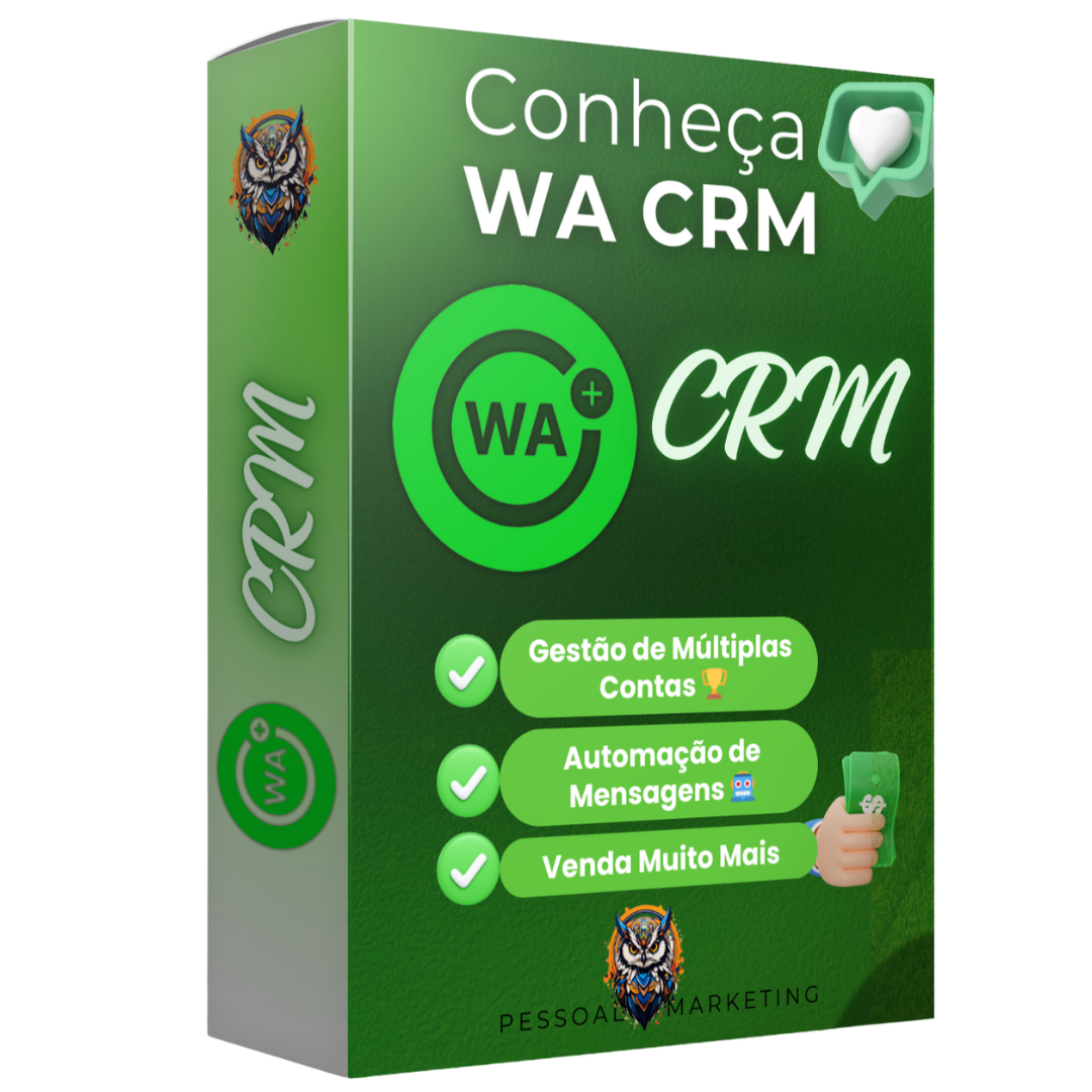 WA CRM – Transforme Seu WhatsApp em uma Máquina de Vendas
